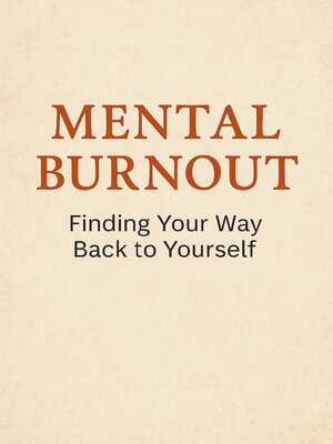 cover image of Mental Burnout eBook – a Gentle Guide to Recovering from Exhaustion & Reclaiming Your Peace – Instant Download PDF